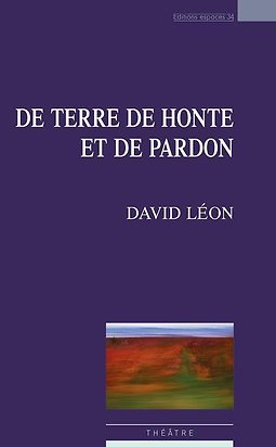 De Terre de Honte Et De Pardon de David Léon : Regard sur le&nbsp;livre